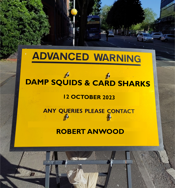 Advanced warning - Damp Squids and Card Sharks
